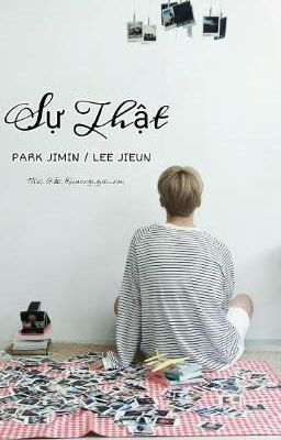Đọc Truyện Sự Thật [ Park Jimin / Lee Jieun ] - Truyen2U.Net