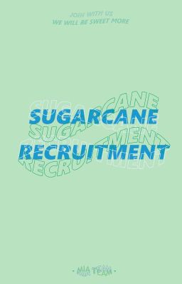 Đọc Truyện Sugarcane Recruitment - Truyen2U.Net