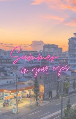 Đọc Truyện Summer in your eyes [HoonSuk - Yoshisuk] - Truyen2U.Net
