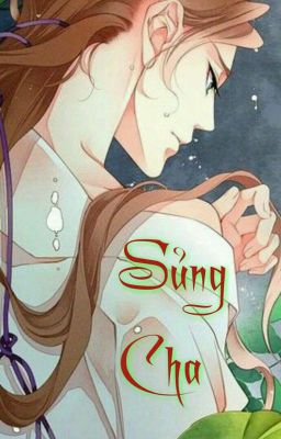Sủng Cha (Hoàn)_ HunhHn786
