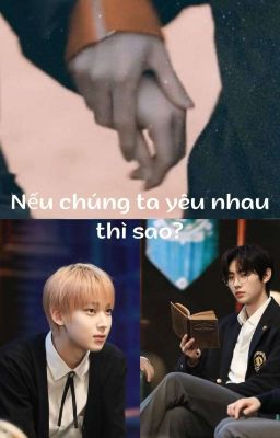 [Sunsun] Nếu chúng ta yêu nhau thì sao?