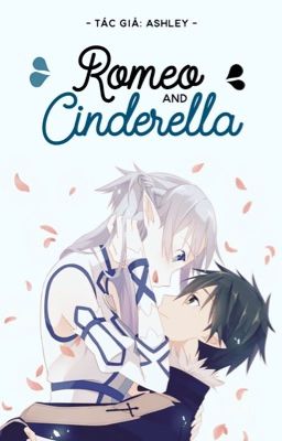 【 Sword Art Online Fanfic 】Romeo and Cinderella