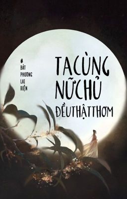 Đọc Truyện Ta cùng nữ chủ đều thật thơm - Truyen2U.Net