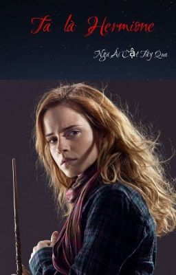 Ta là Hermione