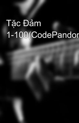 Tặc Đảm 1-100(CodePandora)