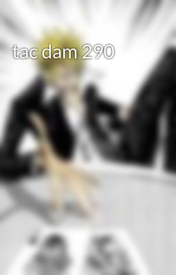 tac dam 290