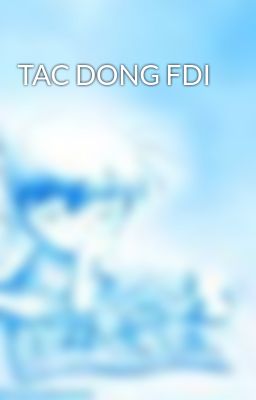 Đọc Truyện TAC DONG FDI - Truyen2U.Net