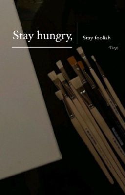 [Taegi] Stay hungry, stay foolish