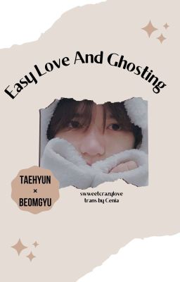 taegyu, easy love and ghosting √