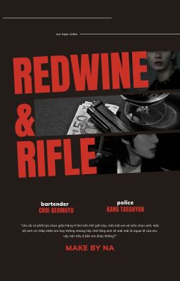 [TaeGyu] Red wine & rifles