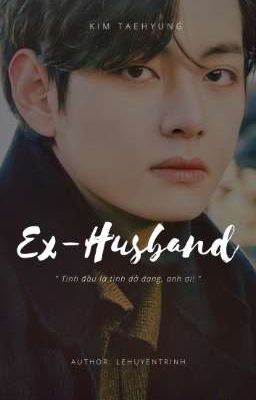 TAEHYUNG ' EX-HUSBAND '