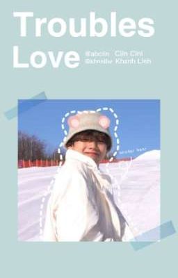 Đọc Truyện [ Taehyung x You ] Troubles Love - Truyen2U.Net