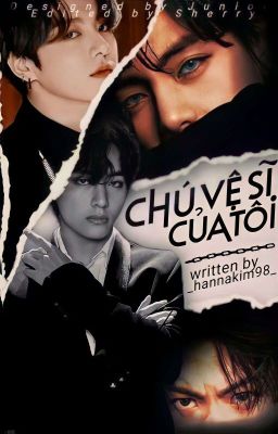 [TaeKook] CHÚ VỆ SĨ CỦA TÔI