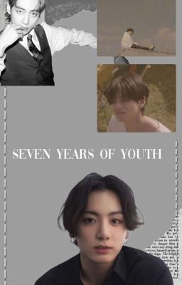 [TaeKook]Seven years of youth 