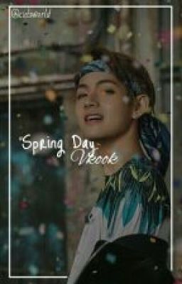 Đọc Truyện [ Taekook ] Spring Day - Truyen2U.Net