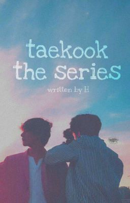 taekook the series
