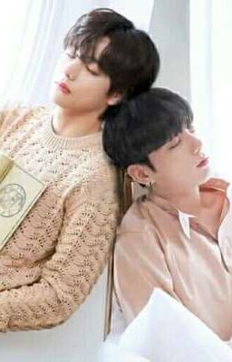 [ Taekook ] Thương em 