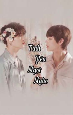 [Taekook] Tình Yêu Ngọt Ngào