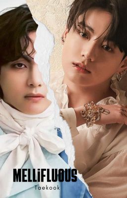 Đọc Truyện Taekook 𐤀 Mellifluous - Truyen2U.Net