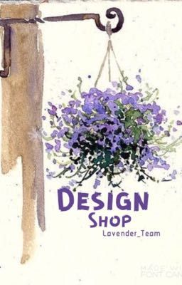 |Tạm đóng| Design Shop [Lavender Team] 