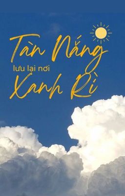 Tàn nắng lưu lại nơi xanh rì| học đường