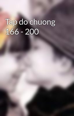 Tap do chuong 166 - 200