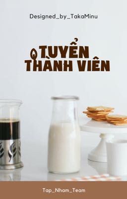 Đọc Truyện [Tạp_Nham_Team] Tuyển Thành Viên - Truyen2U.Net