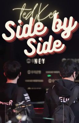 [TedKer]: Side by Side.