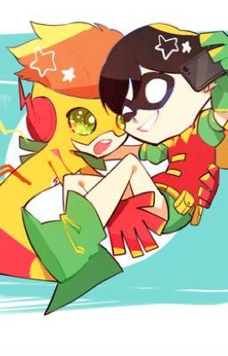 【TEEN TITANS | YJ】[ Kid Flash x Robin ] Những Mẫu Chuyện Nhỏ [Fanfic] •DROP•