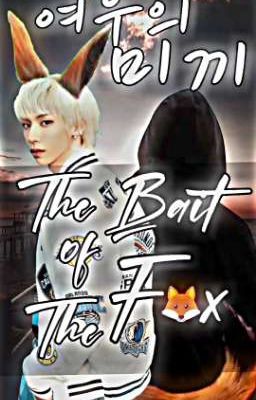 [ Tempest ]The Bait of The Fox - Mồi của Cáo 