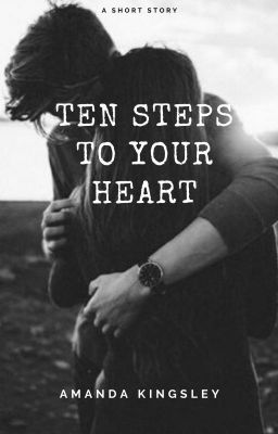 Ten steps to your heart | Mười bước tới tim anh