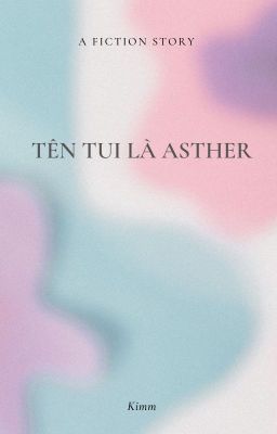 Tên tui là Asther