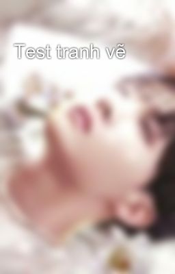 Đọc Truyện Test tranh vẽ - Truyen2U.Net