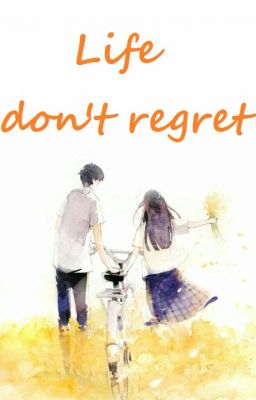 [Text fic 12 chòm sao] Life don't regret