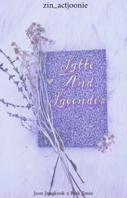 Đọc Truyện text | kookmin • latte and lavender. 👌🏻 - Truyen2U.Net