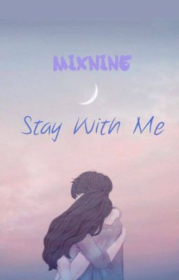 Đọc Truyện [TEXTFIC] Stay With Me - Kim Hyojin & Lee Sujin - Truyen2U.Net