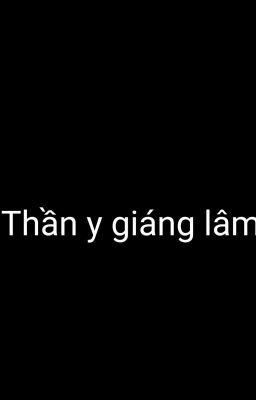 Thần y giáng lâm