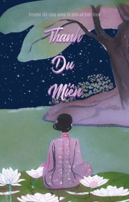 Thanh Du Miên [CẢM HỨNG LỊCH SỬ VIỆT NAM]