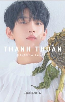 Thanh Thuần [MinShua I oneshot]