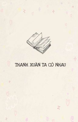 Đọc Truyện Thanh Xuân Em Có Anh - Truyen2U.Net