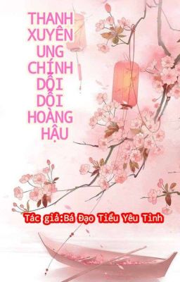 Thanh Xuyên Ung Chính dỗi dỗi Hoàng Hậu