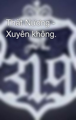 Thất Nương - Xuyên không.