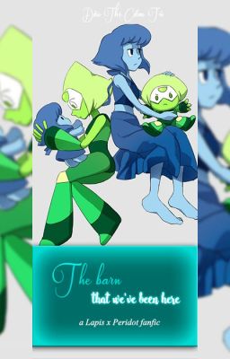 The barn that we've been here - Lapis x Peridot fanfic