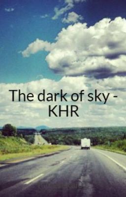 The dark of sky -  KHR