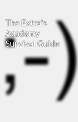 The Extra's Academy Survival Guide