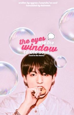 Đọc Truyện THE EYES ARE THE WINDOW TO THE SOUL (AND TO THE HEART) [KOOKMIN TRANS] - Truyen2U.Net