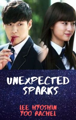 Đọc Truyện [The Heirs fanfic][Rachel x Hyoshin] UNEXPECTED SPARKS - Truyen2U.Net