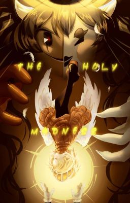 The holy madness [Batim fanfiction]