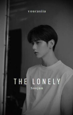 Đọc Truyện The Lonely •SooJun• - Truyen2U.Net