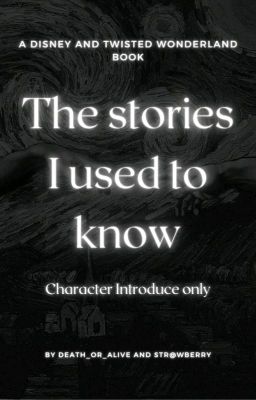 The stories I used to know characters introduce